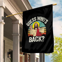 Funny Guess Who Is Back Jesus Easter Christian Garden Flag