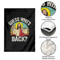 Funny Guess Who Is Back Jesus Easter Christian Garden Flag