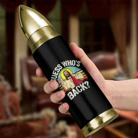 Funny Guess Who Is Back Jesus Easter Christian Bullet Tumbler