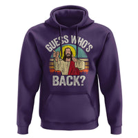 Funny Guess Who Is Back Jesus Easter Christian Hoodie