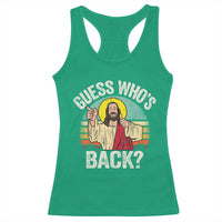Funny Guess Who Is Back Jesus Easter Christian Racerback Tank Top