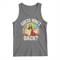 Funny Guess Who Is Back Jesus Easter Christian Tank Top