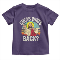 Funny Guess Who Is Back Jesus Easter Christian Toddler T Shirt