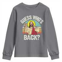 Funny Guess Who Is Back Jesus Easter Christian Youth Sweatshirt