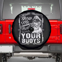 Show Me Your Bouys Spare Tire Cover Funny Pontoon Boat Captain