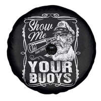 Show Me Your Bouys Spare Tire Cover Funny Pontoon Boat Captain