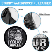 Show Me Your Bouys Spare Tire Cover Funny Pontoon Boat Captain