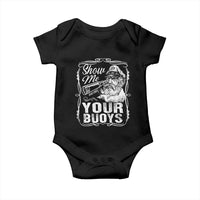 Show Me Your Bouys Baby Onesie Funny Pontoon Boat Captain