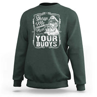 Show Me Your Bouys Sweatshirt Funny Pontoon Boat Captain