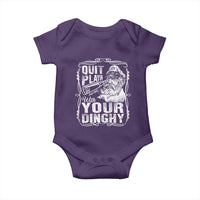 Quit Playin With Your Dinghy Baby Onesie Funny Pontoon Boat Captain