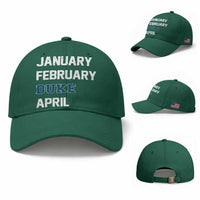 January February Duke April Baseball Cap Basketball Game Day