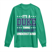 Its A Duke Thing You Wouldn't Understand Long Sleeve Shirt Funny Family Name