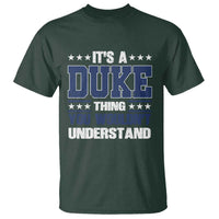 Its A Duke Thing You Wouldn't Understand T Shirt Funny Family Name
