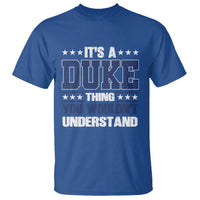 Its A Duke Thing You Wouldn't Understand T Shirt Funny Family Name