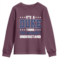 Its A Duke Thing You Wouldn't Understand Youth Sweatshirt Funny Family Name