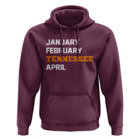 January February Tennessee April Hoodie Basketball Game Day