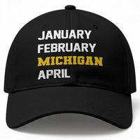 January February Michigan April Baseball Cap Basketball Game Day