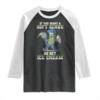 Funny Pickeball Raglan Shirt If You Want A Soft Serve Go Get Ice Cream Paddle - Wonder Print Shop