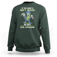 Funny Pickeball Sweatshirt If You Want A Soft Serve Go Get Ice Cream Paddle - Wonder Print Shop