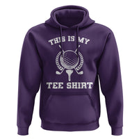 Golf Lover Hoodie This Is My Tee Shirt Golfing Player - Wonder Print Shop