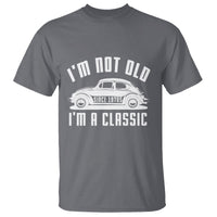 Vintage Car T Shirt I'm Not Old I'm Classic Fathers' s Day - Wonder Print Shop