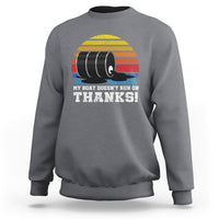 Funny Watercraft Sweatshirt My Boat Doesn't Run On Thanks Expensive Gas Joke - Wonder Print Shop