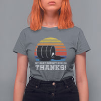 Funny Watercraft T Shirt For Women My Boat Doesn't Run On Thanks Expensive Gas Joke - Wonder Print Shop