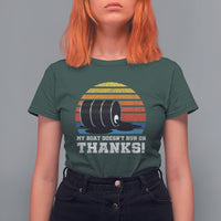 Funny Watercraft T Shirt For Women My Boat Doesn't Run On Thanks Expensive Gas Joke - Wonder Print Shop