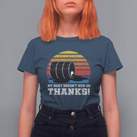 Funny Watercraft T Shirt For Women My Boat Doesn't Run On Thanks Expensive Gas Joke - Wonder Print Shop