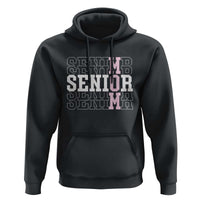 Mom Senior 2025 Hoodie Proud Mom Of A Class Of 2025 Graduate