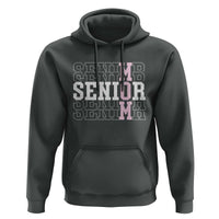 Mom Senior 2025 Hoodie Proud Mom Of A Class Of 2025 Graduate