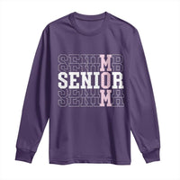 Mom Senior 2025 Long Sleeve Shirt Proud Mom Of A Class Of 2025 Graduate