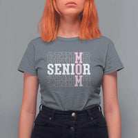 Mom Senior 2025 T Shirt For Women Proud Mom Of A Class Of 2025 Graduate