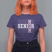 Mom Senior 2025 T Shirt For Women Proud Mom Of A Class Of 2025 Graduate