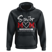 Senior Mom Class Of 2025 Graduate Hoodie