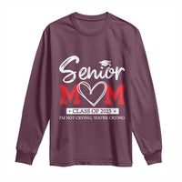 Senior Mom Class Of 2025 Graduate Long Sleeve Shirt