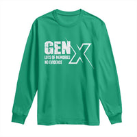 Funny Gen X Lots Of Memories No Evidence Long Sleeve Shirt