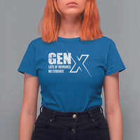Funny Gen X Lots Of Memories No Evidence T Shirt For Women