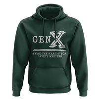 Gen X We're The Reason For Safety Meeting Hoodie