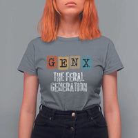 Funny Gen X The Feral Generation T Shirt For Women