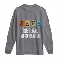 Funny Gen Y The Feral Generation Long Sleeve Shirt
