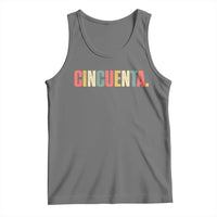 50th Birthday Cincuenta Tank Top Spanish Mexican 50 Years Old Bday