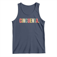 50th Birthday Cincuenta Tank Top Spanish Mexican 50 Years Old Bday