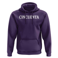 Spanish Mexican 50th Birthday Hoodie Cincuenta 50 Years Old Bday