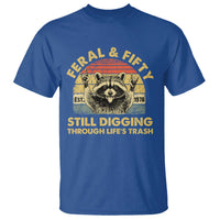 50th Birthday Raccoon T Shirt Feral And Fifty Still Digging Through Life's Trash Est 1976