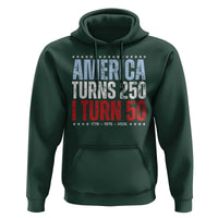 America Turns 250 I Turn 50 Hoodie 50th Birthday 250th Anniversary USA Vintage 1976