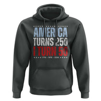 America Turns 250 I Turn 50 Hoodie 50th Birthday 250th Anniversary USA Vintage 1976
