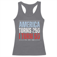 America Turns 250 I Turn 50 Racerback Tank Top 50th Birthday 250th Anniversary USA Vintage 1976