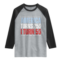 America Turns 250 I Turn 50 Raglan Shirt 50th Birthday 250th Anniversary USA Vintage 1976