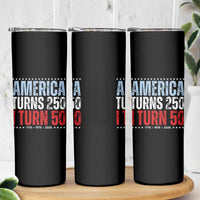 America Turns 250 I Turn 50 Skinny Tumbler 50th Birthday 250th Anniversary USA Vintage 1976